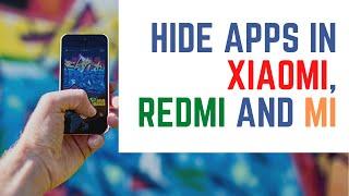 How to Hide Apps in Xiaomi, Redmi and Mi Smart Phone (2022)