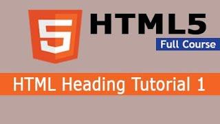 HTML5 Full Course 2022 | HTML5 Heading | HTML5 Tutorial 1