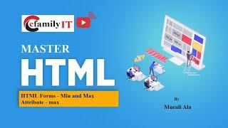 HTML Forms - Min and Max Attribute - max - Master HTML by Murali Ala