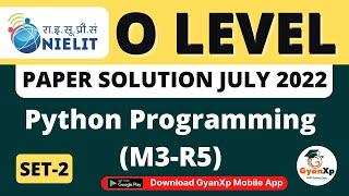 O Level Paper Solution July 2022 || I Python Programming (M3-R5) SET-2 JULY 2022 || GyanXp