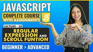 38. Regular Expressions and Scroll function | Javascript tutorial for beginners