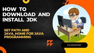 How to Download and Install  Java JDK  |  Set Path and JAVA_HOME for Java Programming | Hindi