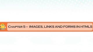 Images, Links and Forms in html5