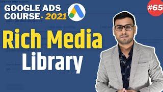 Google Ads Course | Rich Media Library for Google Display Ads | Part#65 | UmarTazkeer