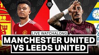 Manchester United 5-1 Leeds United | LIVE Stream Watchalong