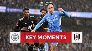 Manchester City v Fulham | Key Moments | Fourth Round | Emirates FA Cup 2021-22