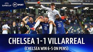 Chelsea v Villarreal (p1-1) | Kepa To The Rescue In Blues' Penalty Triumph |  Super Cup Highlights