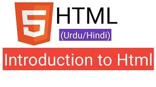 Introduction to HTML | HTML5 for beginners in Urdu/Hindi Tutorial 2022 by ( M.Atif )