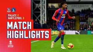 Crystal Palace v Hartlepool United | Match Highlights