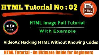 HTML Tutorial For Beginners With Notes (Hacking HTML Without Knowing Codes)  Video #2