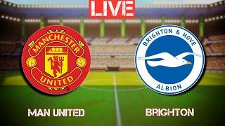 Man United vs Brighton Albion Live Match Premier League 2022