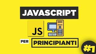 JavaScript Tutorial ITA #1 Introduzione a JavaScript