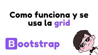 Bootstrap 5 - 03 Como funciona la grid en Bootstrap y como usarla