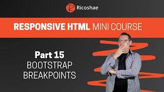 Bootstrap BREAKPOINTS - Responsive HTML PART 15 - Mini Course