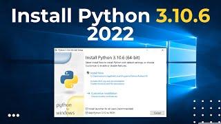 How to Install Python 3.10.6 on Windows 10/11 | Download and install python