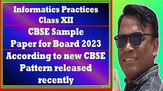 CBSE sample paper 2022-23 Informatics Practices 065 | IP 065 CBSE Sample Paper for 2022-23 explained