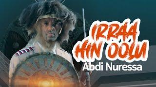 Abdi Nuressa - IRRAA HIN OOLU | *New Oromo Ethiopian Music 2021* (Official Video)