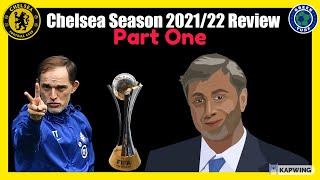 CHELSEA SEASON 2021/22 REVIEW (PART ONE) | 2 BIG TROPHIES WON | ABRAMOVICH LAST SEASON