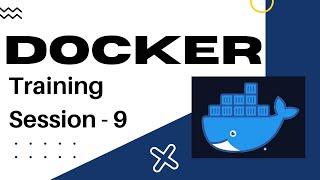 Docker training session - 9 by Pavan Kumar Aryasomayajulu | tutorial for docker | sailssoftware.com