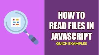 How To Read Files In Javascript