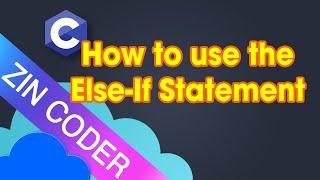 C Programming Tutorial 57 - How to use the Else-If Statement | ZinCoder