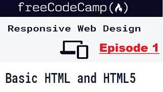 FreeCodeCamp Responsive Web Design Episode 1.