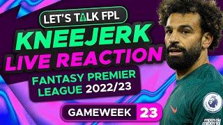 FPL KNEEJERK GAMEWEEK 23 | LIVE REACTION Q&A | Fantasy Premier League Tips 2022/23