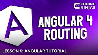 L86: Angular 4 Routing | Lesson 86 | Tutorial | Web Development | Coding Ninjas