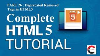 Deprecated Removed Tags in HTML5 | HTML 5 Tutorial For Beginners | Learn HTML 5 | Web using HTML 5