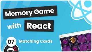 Build a Memory Game with React #7 - Matching Cards