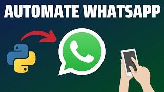 Automate WhatsApp Messages with Python in 3 Steps