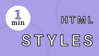 HTML styles in one minute | One minute video | HTML5 2022