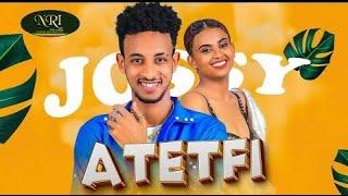 Jossey - Atetfi - ጆሲ - አትጥፊ - New Ethiopian Music 2023 (Official Video)