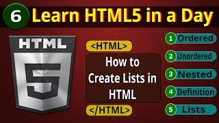 06 | How to Create Ordered-Unordered-Nested-Definition Lists in HTML | Learn HTML5 in a Day