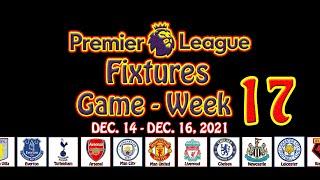 Epl fixtures today | Week 17 - Dec. 14 - 16, 2021 | premier league, epl, epl highlights, football