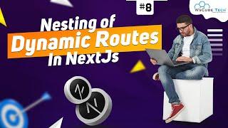 Next.js Tutorial 2023: Nesting of Dynamic Routes in NextJs - Hindi