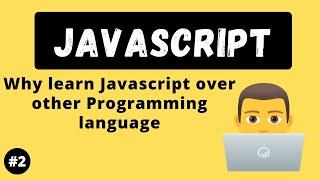 Why Learn JavaScript over other Programming Language | JavaScript Tutorial in Hindi #2