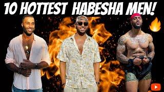 Top 10 Hottest Habesha Men in the World! | Eritreans & Ethiopians | (w/ Lila Talks Commentary)