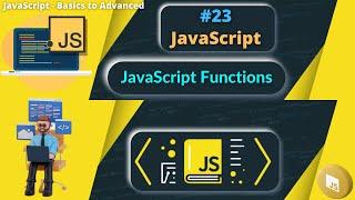 #23 JavaScript Functions | JavaScript Functions Tutorial #webdevelopement