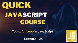 For Loop in JavaScript | Quick Learning Course in Urdu/Hindi | Lecture-24