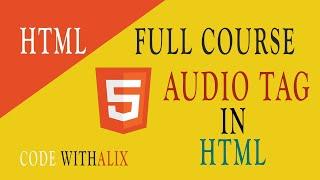 Audio tag - HTML 5 with All attributes ( Urdu/Hindi ) |  HTML 2022 Tutorial |