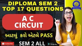 DIPLOMA SEM 2 AC CIRCUIT IMP TOP 17 QUESTION || DIPLOMA SEM 2 IMP GTU   || GTU EXAM