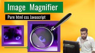 How to Create Image Magnifier Glass in Html,css and JavaScript (45Day)