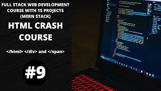 html div and span tag || full stack web development course || mern stack || lecture 9