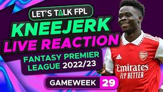 FPL KNEEJERK DOUBLE GAMEWEEK 29 | LIVE REACTION Q&A | Fantasy Premier League Tips 2022/23