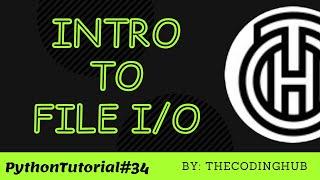 Tutorial 34 | Introduction to File Input/Output(I/O) | Complete Python Course