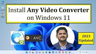 How to install Any Video Converter on Windows 11 | Amit Thinks