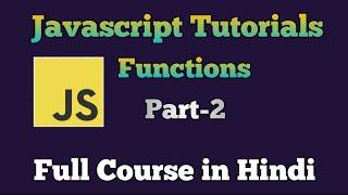 JavaScript Tutorial in Hindi | JavaScript functions | Full course for beginners to advance | Part -2