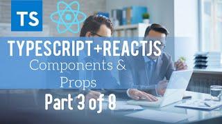 Declaring components and props using typescript - React TypeScript Tutorial for Beginners - react #3