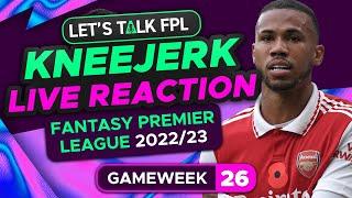 FPL KNEEJERK GAMEWEEK 26 | LIVE REACTION Q&A | Fantasy Premier League Tips 2022/23